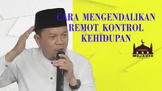 Ustadz Ucu Najmudin M.Pd || cara mengendalikan REMOT kontrol kehidupan