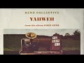 rend collective yahweh audio