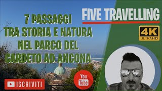 7 passaggi tra storia e natura al Parco del Cardeto ad Ancona (2022)