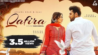Qafira (Official Video) : Afsana Khan | Saajz | Paras Chhabra | Mahira Sharma | New Punjabi Song