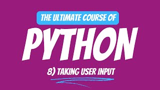 Taking User Input | Python Tutorial | Day # 8