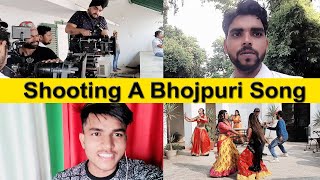 Shooting A Bhojpuri Song #Vlog5 || Harsh Galoia ||