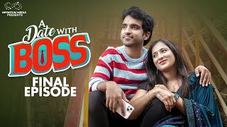 A date with Boss || Final Episode || Ravi Siva Teja || Viraajitha || Infinitum Media