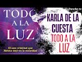 Todo a la luz! #karladelacuesta 