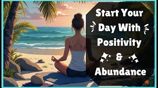 Morning Gratitude Affirmations | Start Your Day with Positivity & Abundance | Powerful Affirmations