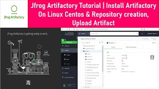 Jfrog Artifactory Tutorial | Install Artifactory On Linux Centos & Repository creation, Upload