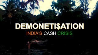 Demonetisation. India's Cash Crisis. Was it worth it?