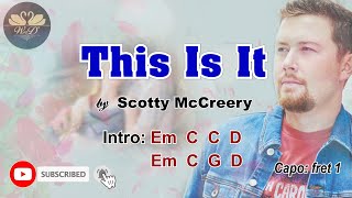 This Is It - Scotty McCreery (Lyrics and Chords)