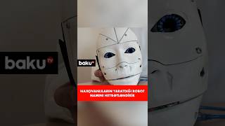 Bu robot görün necə işləyir | Naxçıvanlı gənclər məqsədlərini açıqladı