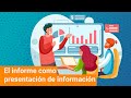 El informe como presentación de información