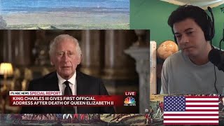 American Reacts Full Speech: King Charles III Gives First Address After Death Of Queen Elizabeth II