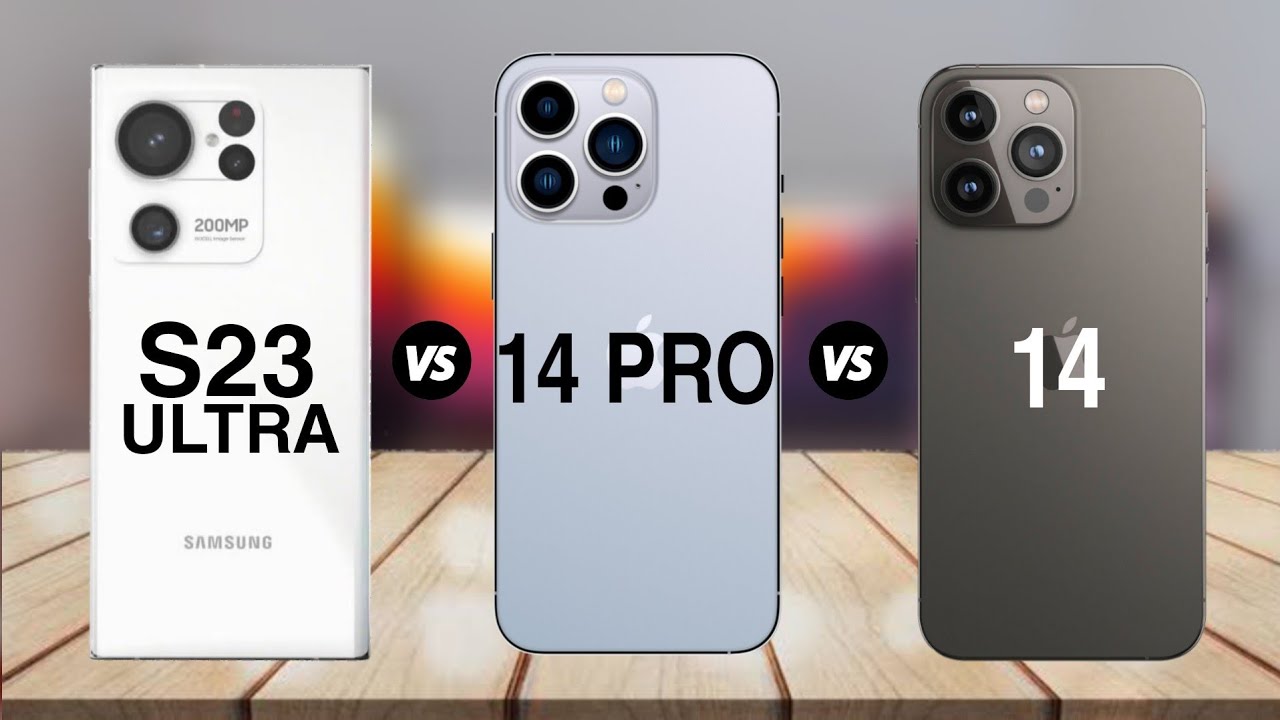 Samsung Galaxy S23 Ultra Vs IPhone 14 Pro Vs IPhone 14 - YouTube