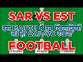 SAR vs EST Football dream11 team | Argentinian League | SAR vs EST Football dream11 prediction team