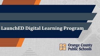 OCPS | English - LaunchED Digital Learning - Virtual Parent Academy