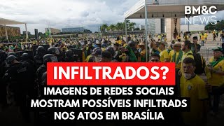 MANIFESTAÇÃO EM BRASÍLIA: IMAGENS DE REDES SOCIAIS MOSTRAM POSSÍVEIS INFILTRADS NOS ATOS