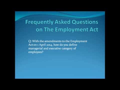 FAQs on The Employment Act Singapore FAQs on The Employment Act Singapore