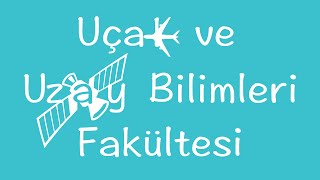 İTÜ | Uçak ve Uzay Bilimleri Fakültesi