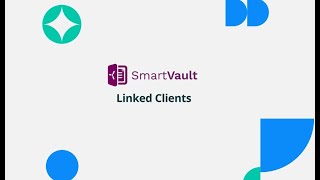 SmartVault Linked Clients Feature Demo