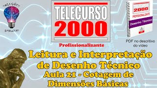 Telecurso 2000 - Leitura e Interpretação de Desenho Técnico -  21 Cotagem de dimensões básicas