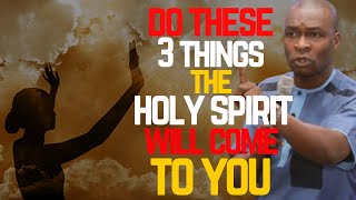 THREE THINGS THAT ATTRACTS THE HOLY SPIRIT | APOSTLE JOSHUA SELMAN