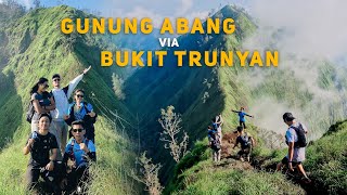 PENDAKIAN GUNUNG ABANG DARI PUNCAK TRUNYAN - RUTE BTR ULTRA 2024