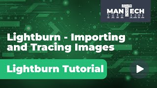 Lightburn Tutorial - Tracing Images