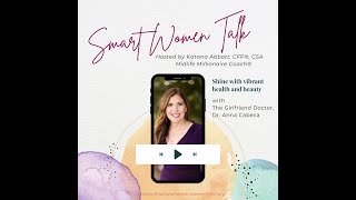Shine with Vibrant Health and Beauty with Dr. Anna Cabeca
