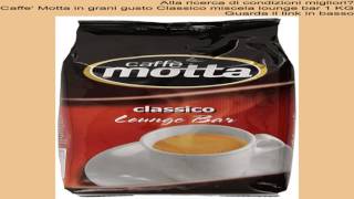 Caffe' Motta in grani gusto Classico miscela lounge bar 1 KG