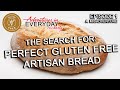 The Search for Perfect Gluten Free Artisan Bread - Adventures in Everyday Cooking