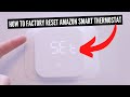 How To Reset Amazon Smart Thermostat
