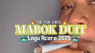 🌴Lagu Acara Terbaru 🌴|| Mabok Duit || 🌴(LD Beat Rmxz)🌴 New 2025