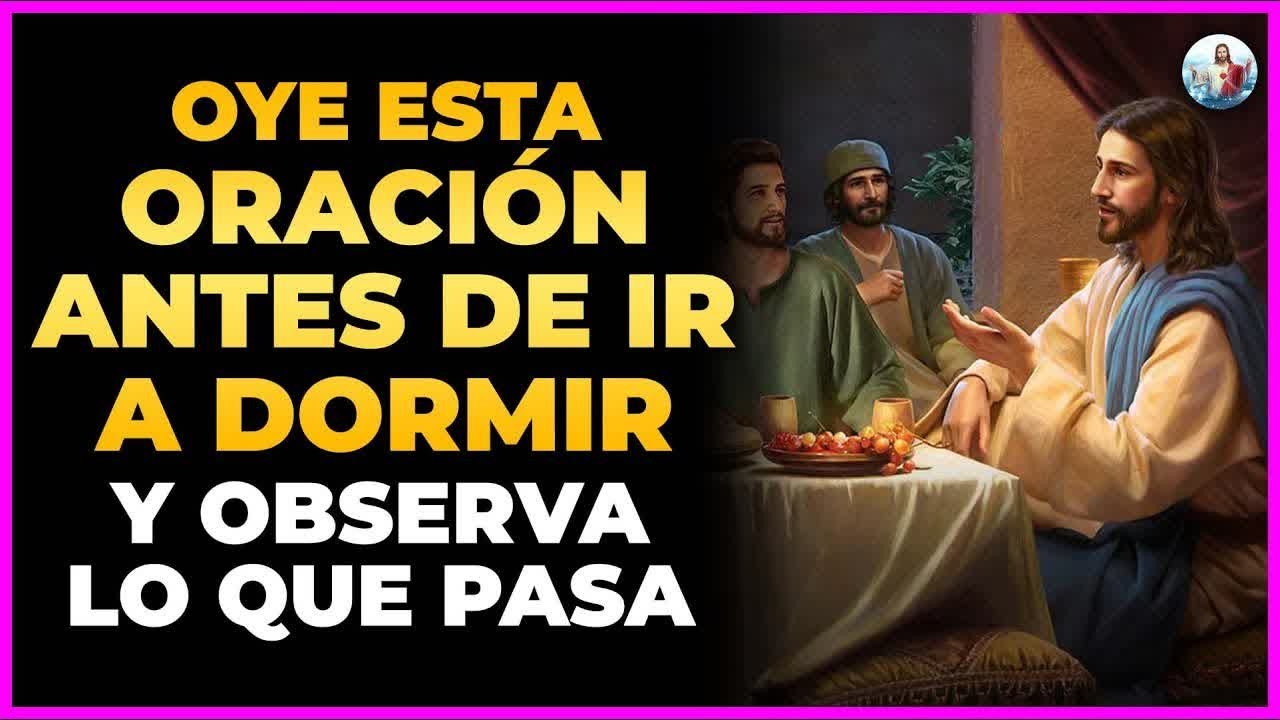 Oye Esta Oración Antes De Dormir Y Observa Lo Que Pasa - YouTube