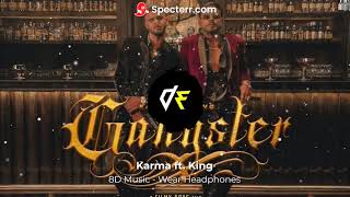 Gangster - Karma ft. King - [8D MUSIC] | Wear Headphones🎧| M.Y.P | Kalamkaar | Deep Kalsi