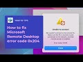 How to fix Remote Desktop error code 0x204 on Mac in 2023