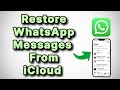 How to Restore WhatsApp Backup from iCloud