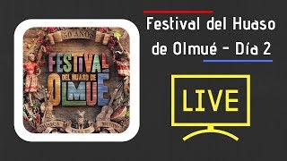 Festival del Huaso de Olmué 2019 - Día 2 - Grabado en vivo (Completo)