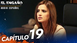 El Engaño Turkish Series Capitulo 19 - Audio Español | Son