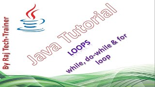 Java for Test Engineers : Loops (while, do-while & for loop) : Part7