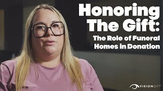 Honoring the Gift: The Role of Funeral Homes in Donation