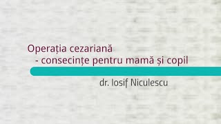 Operația cezariană - consecințe pentru mamă și copil