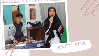 ROQQOT 'AINA (cover) SHOLAWAT |  by HILMA Ft ARIEF Delisha Voice