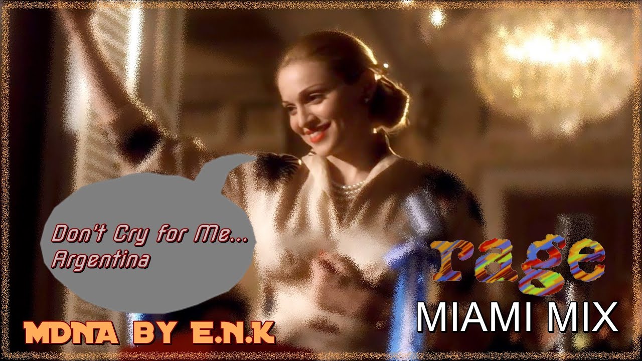 Madonna--Don't Cry For Me Argentina (Miami Mix) - YouTube