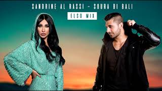 Sandrine Al Rassi - Soura Bi Bali (ELSO Mix)