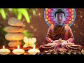 GREATEST BUDDHA MUSIC of All Time - Buddhism Songs, Buddhist Meditation Music for Positive Energy