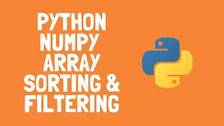 How to use Numpy Array Sorting & Filtering