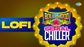 Bollywood Serial Chiller LoFi Songs | Milo Na Tum | Ghar Aaya Mera Pardesi | Speaker Phat Jaaye