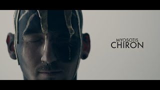 MYOSOTIS - CHIRON (Official Video)