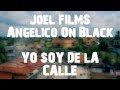 joel films ft angeliko on black - soy de la calle remix (video oficial) prod by el bloke films)