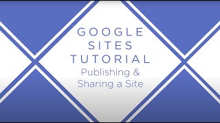 Google Sites: Publishing & Sharing a Site