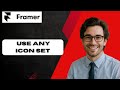 How to use any icon set in Framer (full guide)